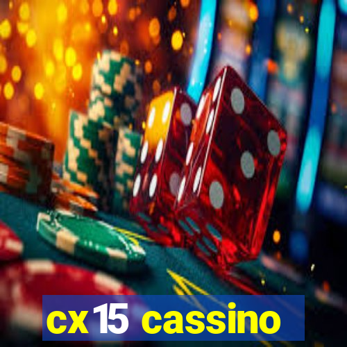 cx15 cassino